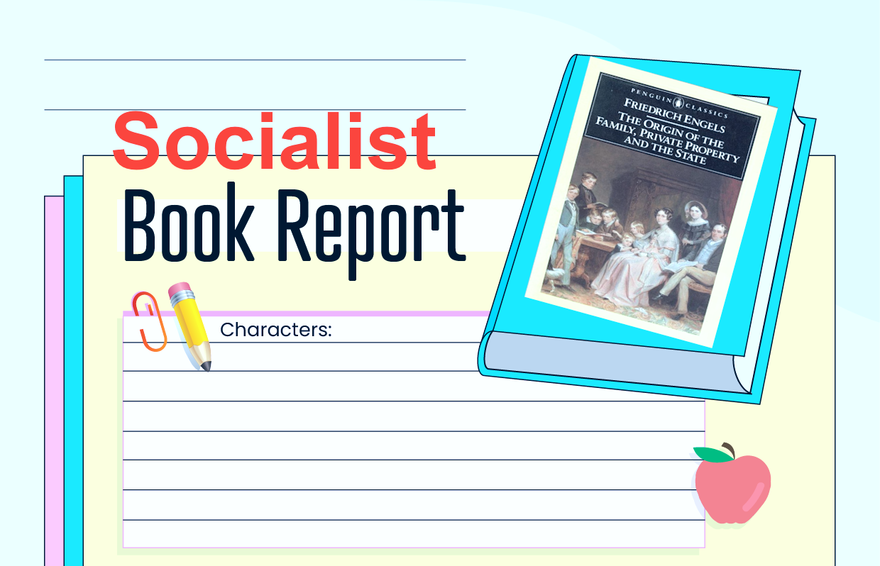 Socialist Book Report: The Origin of the Family, Private Property and the State by Friedrich Engels